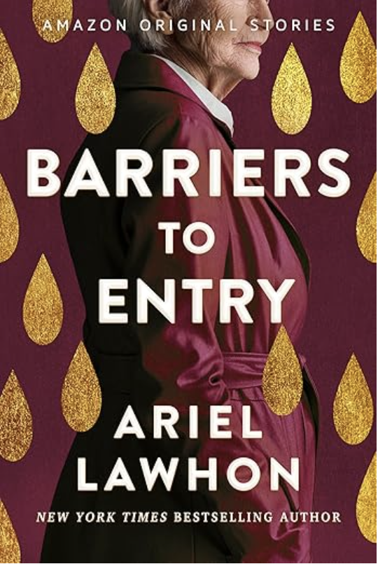 Barriers To Entry: An Amazon Original Short Story